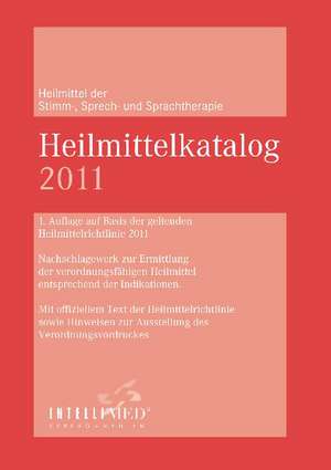 Heilmittelkatalog Ergotherapie/ Stimm-, Sprech-, Sprachtherapie 2011