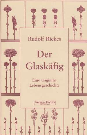 Der Glaskäfig de Rudolf Rickes