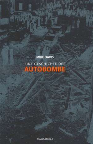 Die Geschichte der Autobombe de Mike Davis