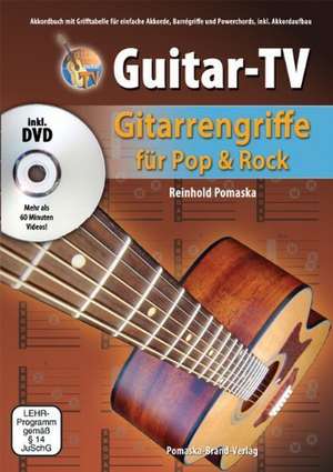 Guitar-TV: Gitarrengriffe für Pop & Rock de Reinhold Pomaska