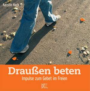 Draussen beten de Kerstin Hack