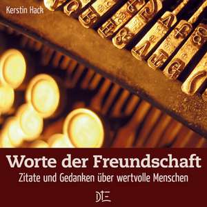 Worte der Freundschaft de Kerstin Hack