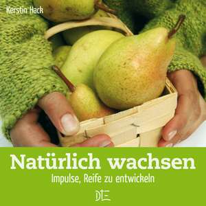 Natürlich wachsen de Kerstin Hack