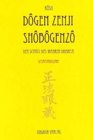 Shobogenzo. Gesamtausgabe. de Eihei Dogen Zenji