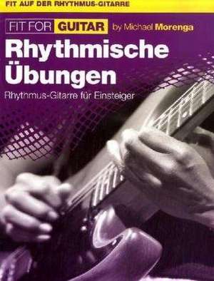 Fit For Guitar - Rhythmische Übungen de Michael Morenga