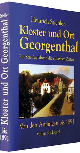 Kloster und Ort Georgenthal de Heinrich Stiehler