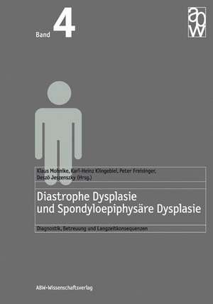 Diastrophe Dysplasie und Spondyloepiphysäre Dysplasie de Klaus Mohnike