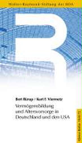 Vermögensbildung und Altersvorsorge in Deutschland und den USA de Bert Rürup