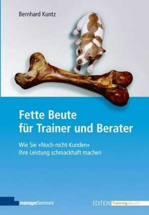 Fette Beute für Trainer und Berater de Bernhard Kuntz