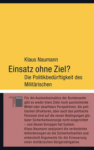 Einsatz ohne Ziel? de Klaus Naumann