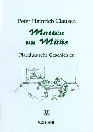 Motten un Müüs de Peter Heinrich Clausen