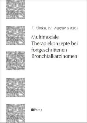 Multimodale Therapiekonzepte bei fortgeschrittenen Broncialkarzinomen de F Klinke