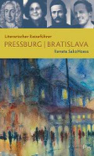 Literarischer Reiseführer Pressburg/Bratislava de Renata SakoHoess