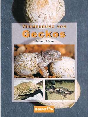 Vermehrung von Geckos de Herbert Rösler