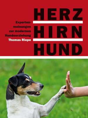 Herz, Hirn, Hund de Thomas Riepe