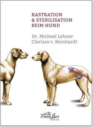 Kastration & Sterilisation beim Hund de Michael Lehner