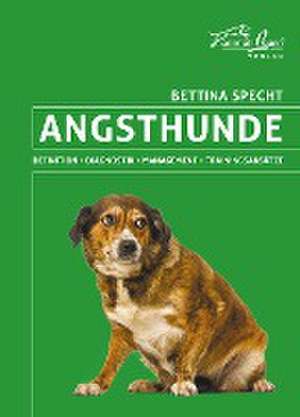 Angsthunde de Bettina Specht