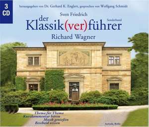 Der Klassik(ver)führer Sonderband. Richard Wagner de Sven Friedrich