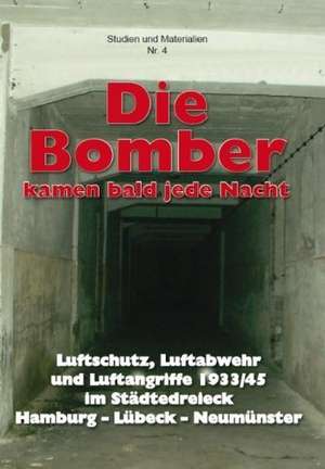 Die Bomber kamen bald jede Nacht de Peter Schiller