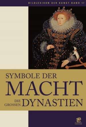 Rapelli, P: Symbole der Macht - Die großen Dynastien