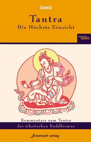 Tantra - Die höchste Einsicht de Osho