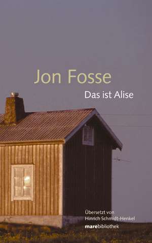 Das ist Alise de Jon Fosse