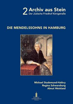 Die Mendelssohns in Hamburg de Michael Studemund-Halévy