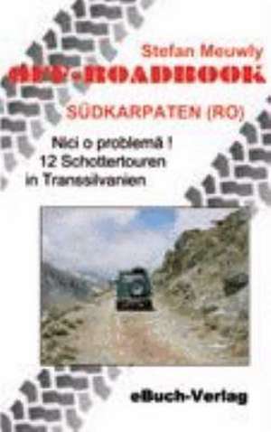 Off-Roadbook Südkarpaten (RO) de Stefan Meuwly