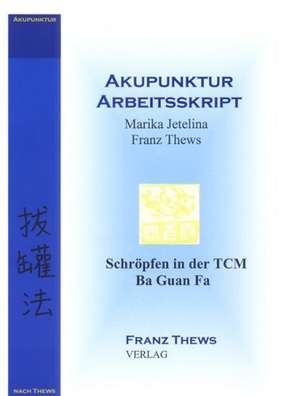 Schröpfen in der TCM de Franz Thews