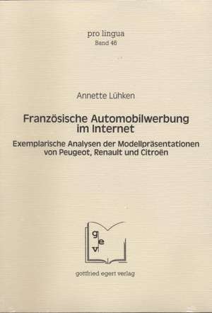 Französische Automobilwerbung im Internet von Peugeot, Renault und Citroën de Annette Lühken