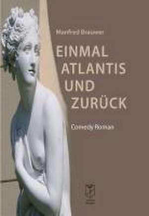 Einmal Atlantis und zurück de Manfred Brauwer