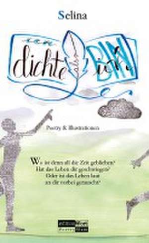 ich dichte, also BIN ich de Selina