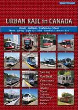 Urban Rail in Canada de Robert Schwandl