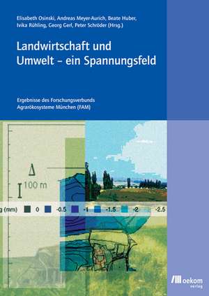 Landwirtschaft und Umwelt - ein Spannungsfeld de Elisabeth Osinski