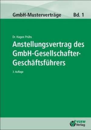 Anstellungsvertrag des GmbH-Gesellschafter-Geschäftsführers de Hagen Prühs