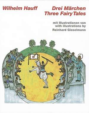 Drei Marchen/Three Fairy Tales: Metaphoric Modernist de Wilhelm Hauff