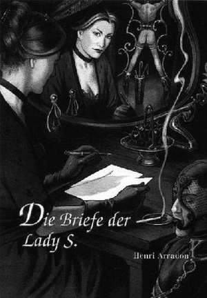 Die Briefe der Lady S de Henri Arradon