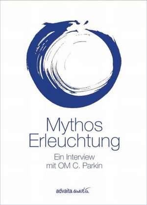 Mythos Erleuchtung de OM C. Parkin