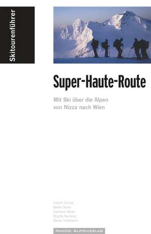 Skitourenführer "Super-Haute-Route" de Hubert Schüle