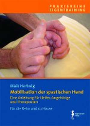 Mobilisation der spastischen Hand, Verkaufseinheit 5 Exemplare de Maik Hartwig