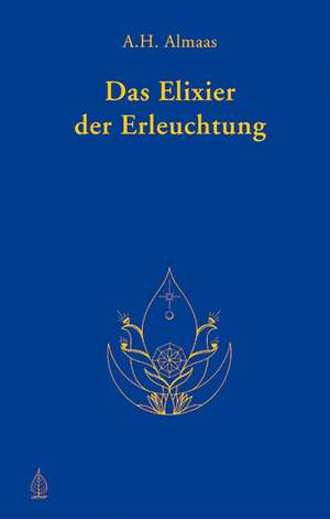 Das Elixier der Erleuchtung de A. H. Almaas