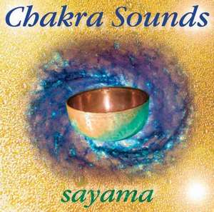 Chakra-Sounds. CD de Sayama