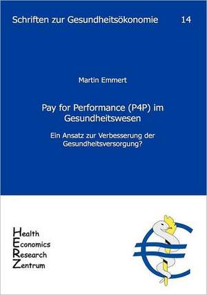 Pay for Performance (P4P) im Gesundheitswesen de Martin Emmert