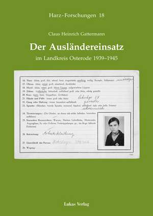 Der Ausländereinsatz im Landkreis Osterode 1939-1945 de Claus-Heinrich Gattermann