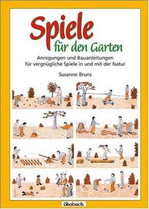 Spiele für den Garten de Susanne Bruns