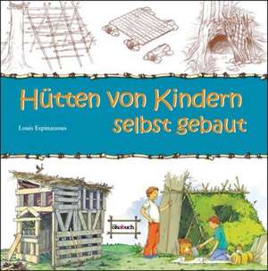 Hütten von Kindern selbst gebaut de Louis Espinassous