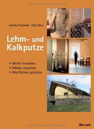 Lehm- und Kalkputze de Irmela Fromme