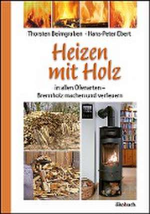 Heizen mit Holz de Thorsten Beimgraben