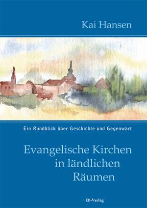 Hansen, K: Evangelische Kirchen in ländlichen Räumen