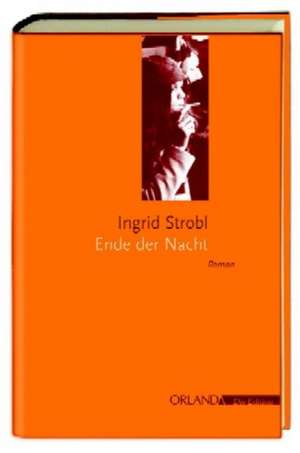 Ende der Nacht de Ingrid Strobl